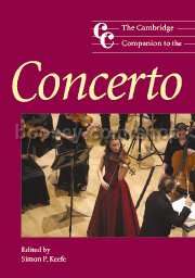 Cambridge Companion To The Concerto (Cambridge Companions to Music series) Paperback