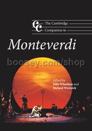 Cambridge Companion To Monteverdi (Cambridge Companions to Music series) Hardback