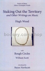 Staking out the Territory and Other Writings on Music (Plumbago Books) Hardback