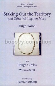 Staking out the Territory and Other Writings on Music (Plumbago Books) Paperback