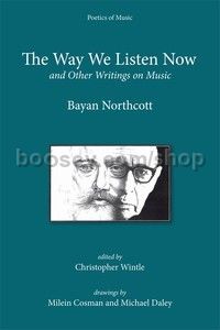 Way we Listen Now and Other Writings (Plumbago Books) Hardback