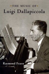 Music of Luigi Dallapiccola (University of Rochester Press) Hardback