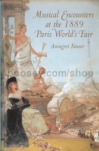 Musical Encounters at the 1889 Paris World's Fair (University of Rochester Press) Hardback