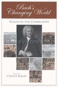Bach's Changing World: (University of Rochester Press) Hardback