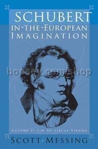 Schubert in the European Imagination vol.2 (University of Rochester Press) Hardback