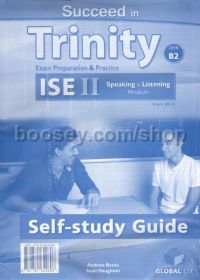 Succeed in Trinity ISE II CEFR B2 Listening and Speaking Self-Study Guide