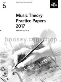 Music Theory Practice Papers 2017, ABRSM Grade 6