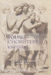 Young Choristers 650-1700 (Boydell Press) Hardback