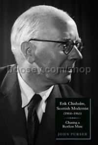 Erik Chisholm Scottish Modernist (1904-1965) (Boydell Press) Hardback