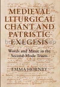 Medieval Liturgical Chant and Patristic Exegesis (Boydell Press) Hardback