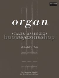 Organ Scales, Arpeggios and Exercises, Grades 2-8