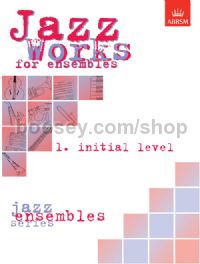 Jazz Works for ensembles,  1. Initial Level (Score Edition Pack)