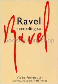 Ravel According to Ravel