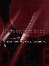 Deeper into the Art of Drumming - drumset