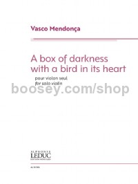 A Box of Darkness With a Bird in Its Heart (Violin)
