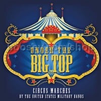 Under The Big Top (Altissimo Audio CD)
