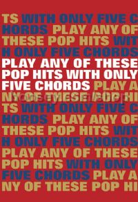 Play Any Of These Pop Hits With Only 5 Chords