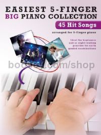 Easiest 5-Finger Piano Collection: 45 Hit Songs