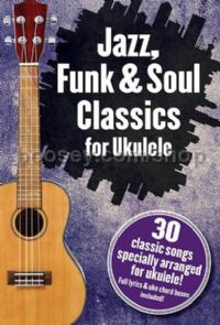 Jazz, Funk & Soul Classics for Ukulele