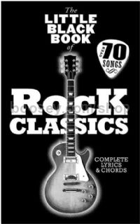 The Little Black Book of Rock Classics - Complete Lyrics & Chords