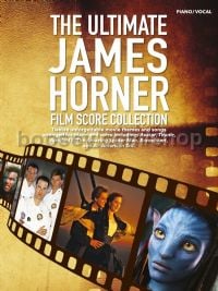 The Ultimate James Horner Film Score Collection (Piano/Vocal)