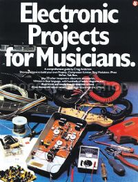 Electronic Projects For Musicians 
