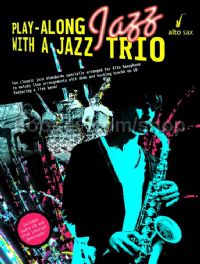 Play Along Jazz With A Jazz Trio Alto Sax (Book & CD)