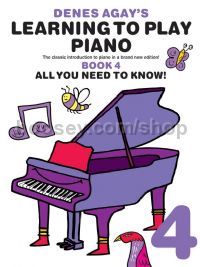 Denes Agay's Learning To Play Piano - Book 4 - All You Need To Know 