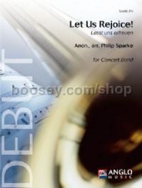 Let Us Rejoice! - Concert Band (Score & Parts)