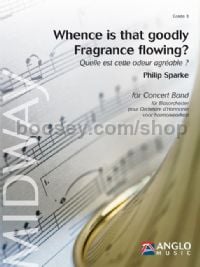 Whence is that goodly Fragrance flowing? - Concert Band (Score & Parts)