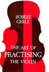 Art of Practising the Violin