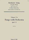 Collected Edition of the Works of Frederick Delius vol.15a: Songs With Orchestra - part I