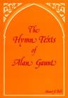 Hymn Texts Of Alan Gaunt (hymn texts)