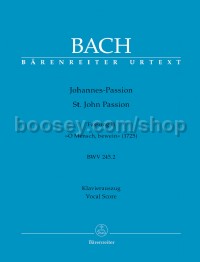 St. John Passion (O Mensch, bewein) (BWV245.2) Second Version from 1725 (Vocal Score)