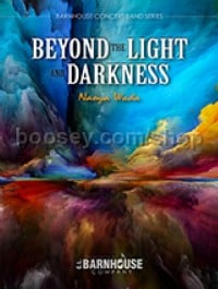 Beyond the Light and Darkness (Concert Band Large Spiral-bound Score)