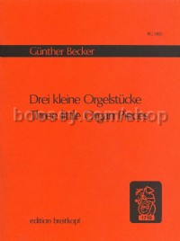 3 Kleine Orgelstücke - organ