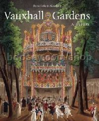 Vauxhall Gardens: A History (hardback)