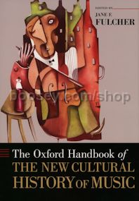Oxford Handbook of the New Cultural History of Music (paperback)