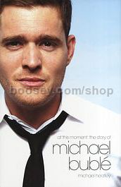At This Moment - The Story Of Michael Bublé