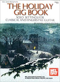 Holiday Gig Book - Solo Settings for Classical and Fingerstyle Guitar