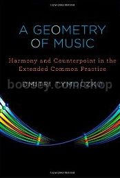 A Geometry Of Music - Harmony and Counterpoint in the Extended Common Practice
