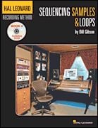 Hal Leonard Recording Method vol.4: Sequencing Samples & Loops (Bk & DVD)