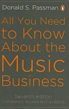All You Need To Know About The Music Business (7th revised edition )