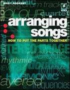 Arranging Songs: How To Put The Parts Together