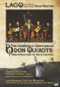 LAGQ (Los Angeles Guitar Quartet): The Ingenious Gentleman Don Quixote (DVD)