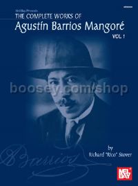 Complete Works of Agustín Barrios Mangoré vol.1 (guitar)