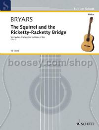 The Squirrel & The Ricketty Racketty Bridge (duet for 2 guitars)
