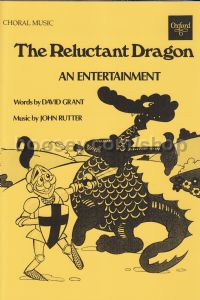 Reluctant Dragon: An Entertainment (Narrator, Soloists, SATB Chorus & Inst. Ensemble or Piano)