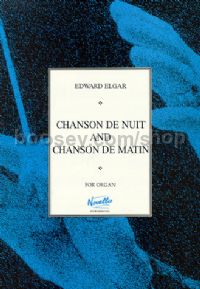 Chanson De Nuit and Chanson De Matin (Organ)