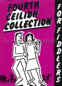 Fourth Ceilidh Collection For Fiddle